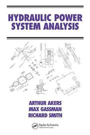 Hydraulic power system analysis by Arthur Akers