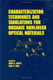 Cover of: Characterization techniques and tabulations for organic nonlinear optical materials by edited by Mark G. Kuzyk, Carl W. Dirk.