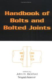 Cover of: Handbook of bolts and bolted joints by edited by John H. Bickford, Sayed Nassar.