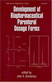 Cover of: Development of biopharmaceutical parenteral dosage forms by edited by John A. Bontempo.