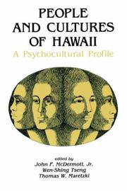 People and cultures of Hawaii by John F. McDermott, Wen-Shing Tseng, Thomas Maretzki