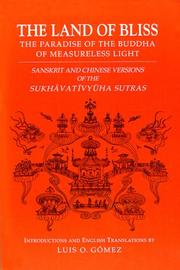 Cover of: Land of Bliss: The Paradise of the Buddha of Measureless Light : Sanskrit and Chinese Versions of the Sukhavativyuha Sutras (Studies in the Buddhist Traditions)
