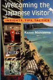 Cover of: Welcoming the Japanese visitor: insights, tips, tactics