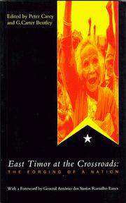 Cover of: East Timor at the crossroads by Peter Carey and G. Carter Bentley, editors ; with a foreword by General Antonio dos Santos Ramalho Eanes.