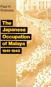 Cover of: The Japanese Occupation of Malaya: A Social and Economic History