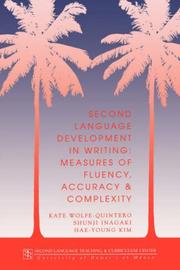 Cover of: Second Language Development in Writing: Measures of Fluency, Accuracy, and Complexity (Technical Report Series , No 17)