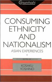 Cover of: Consuming Ethnicity and Nationalism: Asian Experiences (Consumasian Book Series)