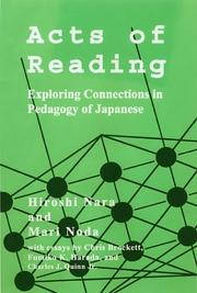 Acts of reading by Hiroshi Nara, Hiroshi Nara, Mari Noda, Chris Brockett, Fumiko H. Harada, Charles J., Jr. Quinn, Tsukasa Kobayashi