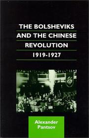 Cover of: The Bolsheviks and the Chinese Revolution 1919-1927 (Chinese Worlds) by Alexander Pantsov