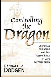 Cover of: Controlling the dragon | Randall A. Dodgen