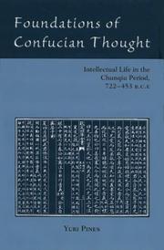 Cover of: Foundations of Confucian thought: intellectual life in the Chunqiu period (722-453 B.C.E.)