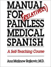 Cover of: Manual for (relatively) painless medical Spanish by Ana Malinow Rajkovic