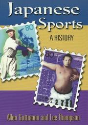 Cover of: Japanese Sports by Allen Guttmann, Lee Thompson