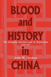 Cover of: Blood and History in China: The Donglin Faction and Its Repression, 1620-1627