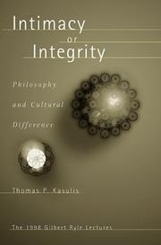 Cover of: Intimacy or integrity: philosophy and cultural difference