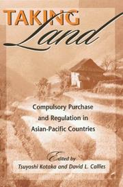 Cover of: Taking Land: Compulsory Purchase and Regulation in Asian-Pacific Countries