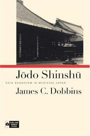 Cover of: Jodo Shinshu by James C. Dobbins