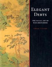 Cover of: Elegant Debts: The Social Art of Wen Zhengming