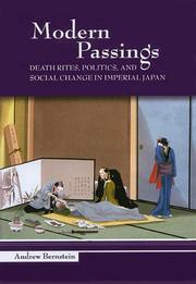 Cover of: Modern passings: death rites, politics, and social change in Imperial Japan