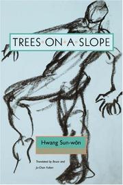 Cover of: Trees on a Slope (Paper) (Modern Korean Fiction, 1) by Hwang, Sun-wŏn, Bruce Fulton, Ju-Chan Fulton