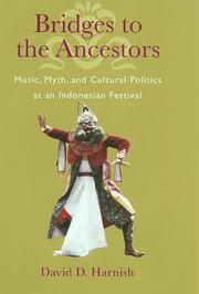 Cover of: Bridges to the Ancestors: Music, Myth, And Cultural Politics at an Indonesian Festival