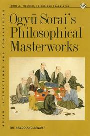 Cover of: Ogyu Sorai's philosophical masterworks: the Bendo and Benmei