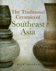 Cover of: The Traditional Ceramics of Southeast Asia by Mick Shippen