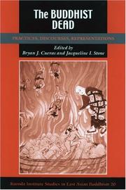 Cover of: The Buddhist Dead: Practices, Discourses, Representations (Studies in East Asian Buddhism)
