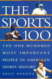 Cover of: The Sports 100: The One Hundred Most Important People in American Sports History