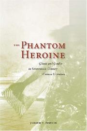 Cover of: The Phantom Heroine by Judith T. Zeitlin, Judith T. Zeitlin