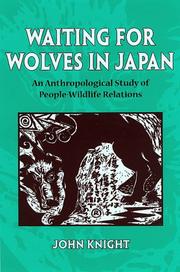 Cover of: Waiting for Wolves in Japan: An Anthropological Study of People-wildlife Relations