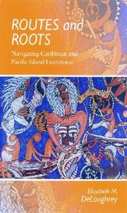 Cover of: Routes and Roots: Navigating Caribbean and Pacific Island Literatures (Literature)