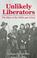 Cover of: Unlikely Liberators