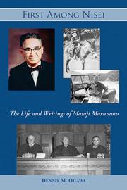 Cover of: First Among Nisei: The Life and Writings of Masaji Marumoto (Peoples of Hawai'i, the Pacific, and Asia)