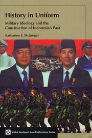 Cover of: History in Uniform: Military Ideology and the Construction of Indonesia's Past (Southeast Asia Publications Series)
