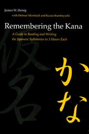 Cover of: Remembering the Kana: A Guide to Reading and Writing the Japanese Syllabaries in 3 Hours Each (Manoa)