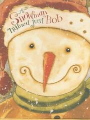 Cover of: A Snowman Named Just Bob