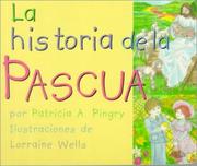 Cover of: La historia de la Pascua by Patricia A. Pingry