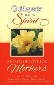 Stories of Love for Mothers (Gpst for the Spirit Series) (Guideposts for the Spirit) by Julie K. Hogan