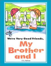 Cover of: We're Very Good Friends, My Brother and I by P. K. Hallinan