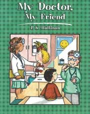 Cover of: My Doctor, My Friend by P. K. Hallinan