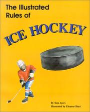 Illustrated Rules of Ice Hockey by Tom Ayers