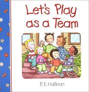 Cover of: Let's play as a team by P. K. Hallinan