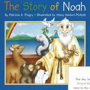 Cover of: The Story of Noah by Patricia A. Pingry