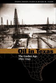 Oil in Texas by Diana Davids Hinton, Roger M. Olien, Diana Davids Olien