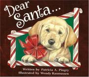 Cover of: Dear Santa-- by Patricia A. Pingry