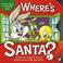Cover of: Where's Santa?