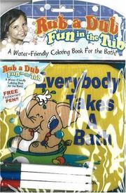 Cover of: Everybody Takes a Bath (Rub a Dub Fun in the Tub) by 