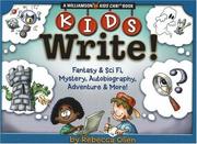 Cover of: Kids Write!: Fantasy & Sci Fi, Mystery, Autobiography, Adventure & More! (Williamson Kids Can! Series)
