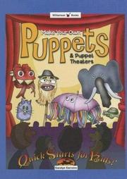 Cover of: Make Your Own Puppets & Puppet Theaters (Williamson Quick Starts for Kids! Book) | Carolyn Carreiro